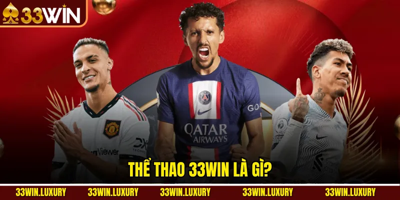 Thể Thao 33win là gì?